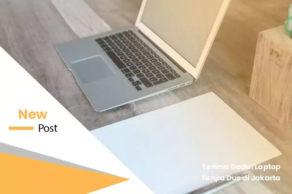gadai laptop tanpa dus di jakarta